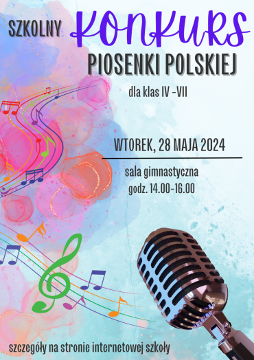Plakat Konkursu Polskiej Piosenki. Fina- 28 maja 2024r. godzina 14-16.